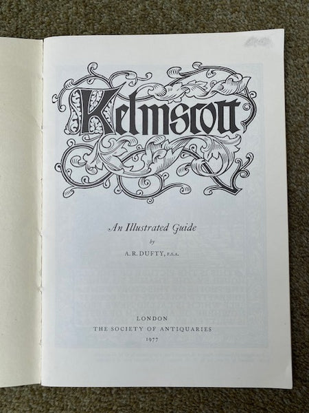 Kelmscott: An Illustrated Guide by A R Dufty 1977 Softcover
